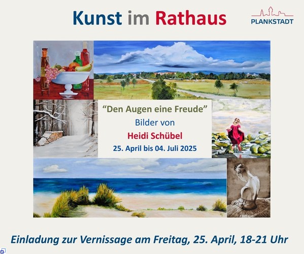Ankündigung einer Ausstellung von Heidi Schübel im Rathaus Plankstadt Ankündigung einer Ausstellung von Heidi Schübel im Rathaus Plankstadt
